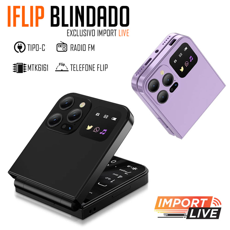 Smartphone iFlip Blindado | LANÇAMENTO 2024 Modelo Único e Exclusivo - Original Importlive